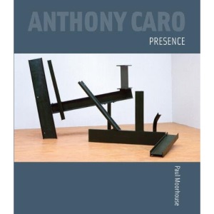 Anthony Caro: Presence
