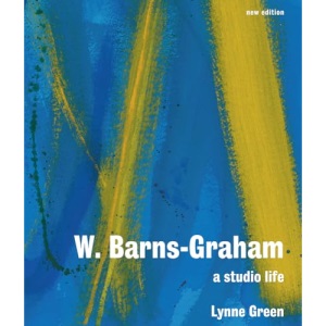 W. Barns-Graham: A Studio Life: Second Edition