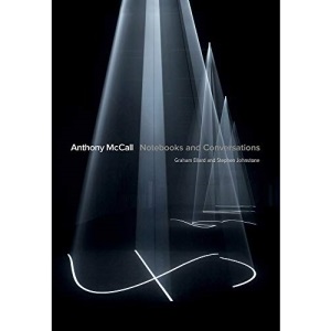 Anthony McCall: Notebooks and Conversations