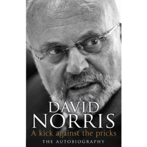 A Kick Against The Pricks: The Autobiography
