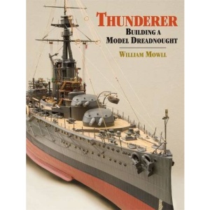 Thunderer: Building a Model Dreadnought