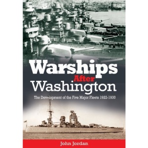 Warships After Washington: The Development of the Five Major Fleets 1922-1930