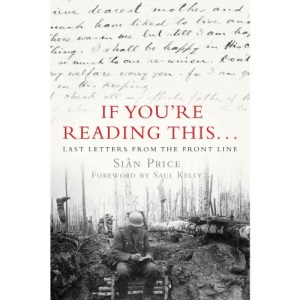If You're Reading This: Last Letters from the Front Line