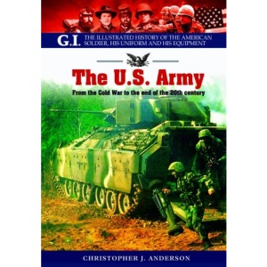 The US Army: From the Cold War to the End of the 20th Century
