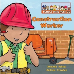 Construction Worker (People Who Help Us)