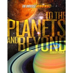 To the Planets and Beyond (The Universe Rocks)