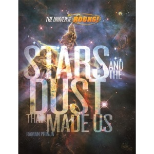 The Universe Rocks: Stars and the Dust that Made Us