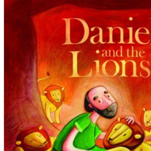 My First Bible Stories Old Testament: Daniel and the Lions