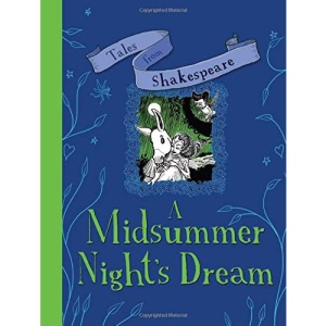 Tales from Shakespeare: A Midsummer Night's Dream