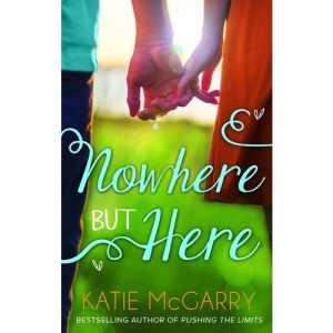 Nowhere But Here (Nowhere But Here - Book 1) (Thunder Road)