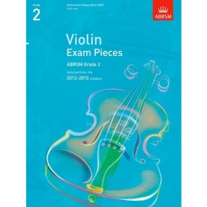 Violin Exam Pieces 20122015, ABRSM Grade 2, Part: Selected from the 2012-2015 syllabus (ABRSM Exam Pieces)