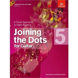 Joining the Dots for Guitar, Grade 5: A Fresh Approach to Sight-Reading (Joining the dots (ABRSM))