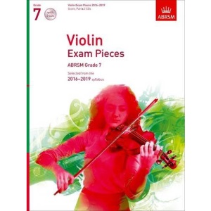 Violin Exam Pieces 2016-2019, ABRSM Grade 7, Score, Part & 2 CDs: Selected from the 2016-2019 syllabus (ABRSM Exam Pieces)