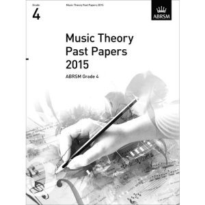 Music Theory Past Papers 2015, ABRSM Grade 4: Gr. 4 (Music Theory Papers (ABRSM))