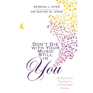 Don't Die With Your Music Still in You: My Experience Growing Up with Spiritual Parents
