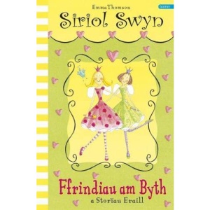 Cyfres Siriol Swyn: Ffrindiau am Byth