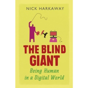 Blind Giant: How Human Connection Will Redeem the Digital Age