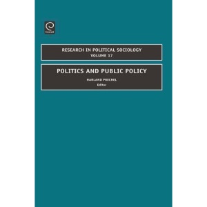 Politics & Public Policy (Research in Political Sociology): 17