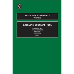 Bayesian Econometrics (Advances in Econometrics): 23