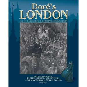 Dore's London: All 180 Images from the Original London Series