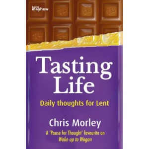 Tasting Life: Daily Thoughts for Lent
