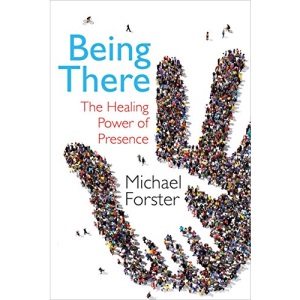 Being There the Healing Power of Presenc
