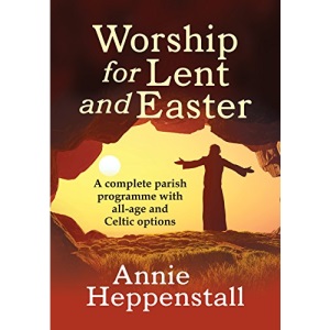 Worship for Lent and Easter