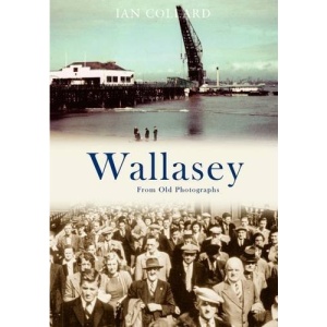 Wallasey from Old Photographs