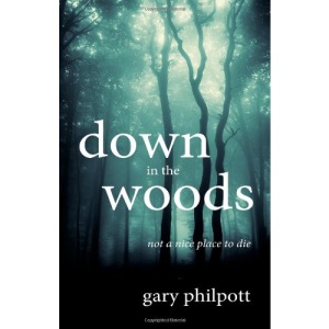 Down in the Woods: Not a Nice Place to Die