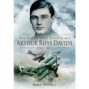 Brief Glory: The Life of Arthur Rhys Davids DSO MC (Pen & Sword Aviation Books)