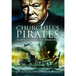 Churchill's Pirates: The Royal Naval Patrol Service in World War II
