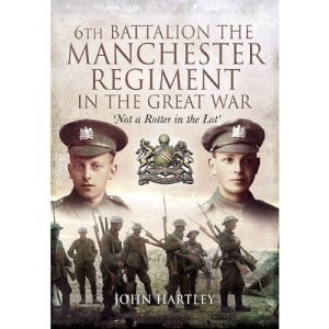 6th Battalion, the Manchester Regiment in the Great War