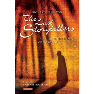 The Last Storytellers: Tales from the Heart of Morocco