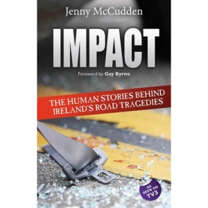 Impact: The Human Stories Behind Ireland's Road Tragedies