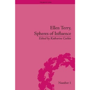 Ellen Terry, Spheres of Influence (Dramatic Lives)