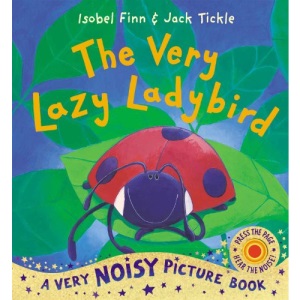The Very Lazy Ladybird Noisy Book