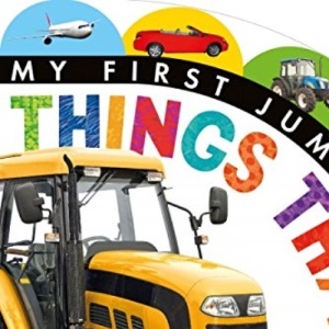 Things That Go (My First Jumbo Tab Book)