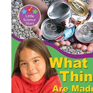 What Things are Made of (Little Science Stars)