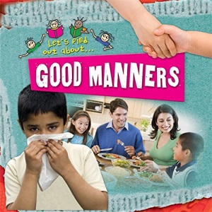 Good Manners (Let's Find Out About...)