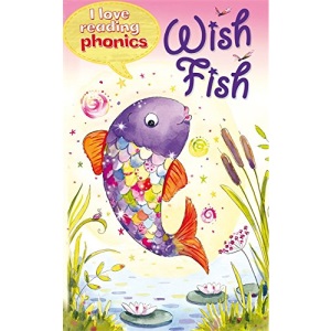 I Love Reading Phonics Level 2: Wish Fish