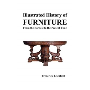 Illustrated History of Furniture: From the Earliest to the Present Time