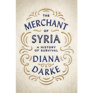 The Merchant of Syria: A History of Survival