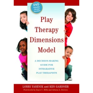 Play Therapy Dimensions Model: A Decision-Making Guide for Integrative Play Therapists