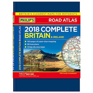 Philip's 2018 Complete Road Atlas Britain and Ireland - De luxe hardback: (De luxe hardback edition) (Philips Road Atlas)