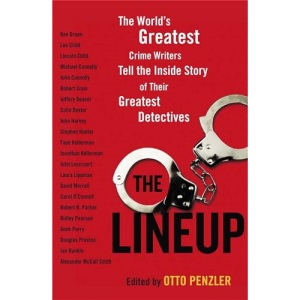 The Lineup: The World's Greatest Crime Writers Tell the Inside Story of Their Greatest Detectives