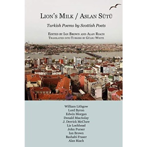 Aslan Sutu / Lion's Milk: Turkish Poems by Scottish Poets