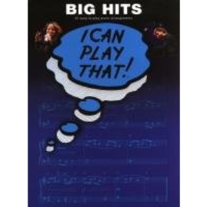 I Can Play That! Big Hits