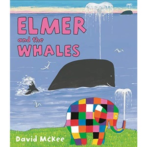 Elmer and the Whales (Elmer Picture Books)