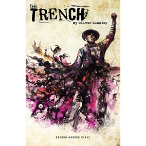 The Trench (Oberon Modern Plays)