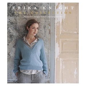 Erika Knight: The Collection: 50 timeless designs to knit and keep forever